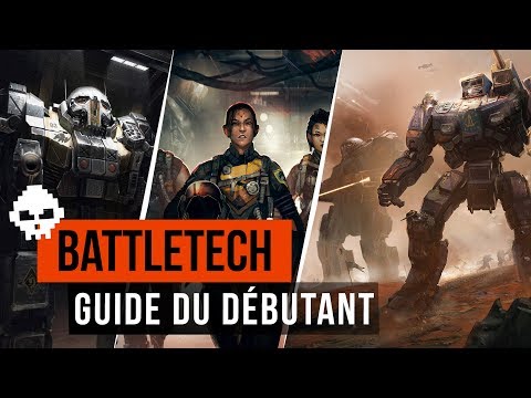 Battletech - Guide FR #1: Les bases pour bien débuter