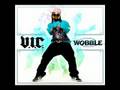 Vic  wobble