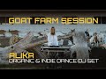 ALIKA Organic Indie Dance DJ Set Goat Farm Session mp3