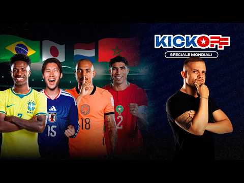 Video Sorpresa in Olanda-Marocco o Brasile-Giappone? Pronostici e analisi | KICKOFF SPECIALE MONDIALI 2026