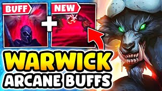 WARWICK JUST GOT HUGE CHANGES FOR THE ARCANE RELEASE! (NEW BUFFS, NEW ULT)