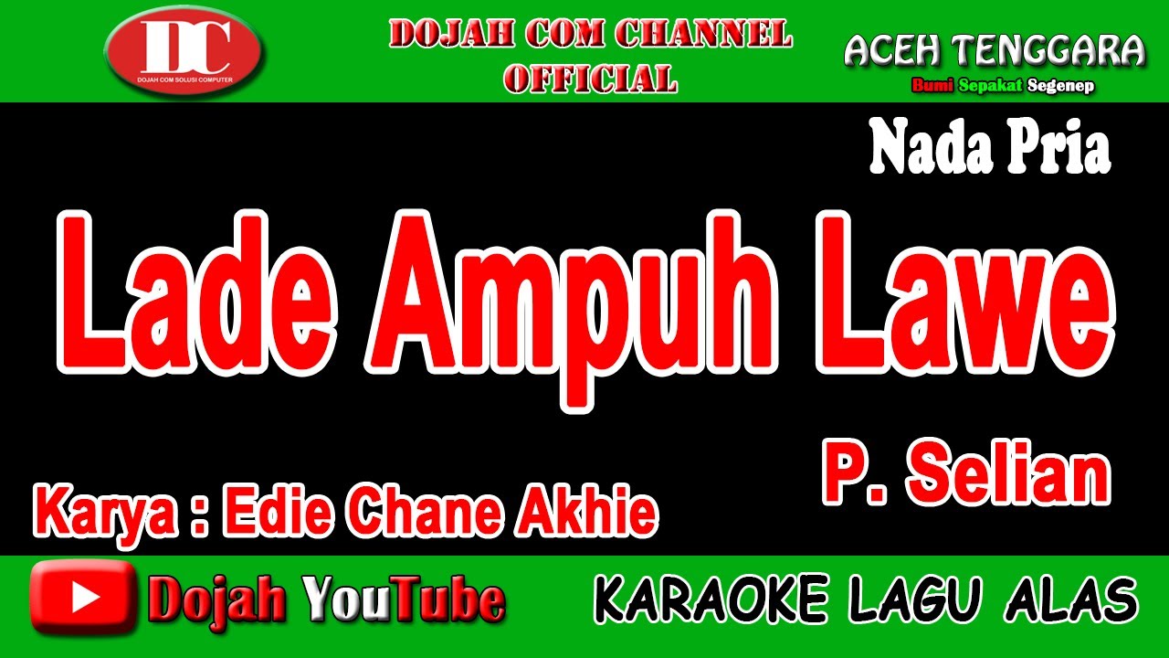 LADE AMPUH LAWE - P. SELIAN - KARAOKE VERSION ( Vocal Pria )