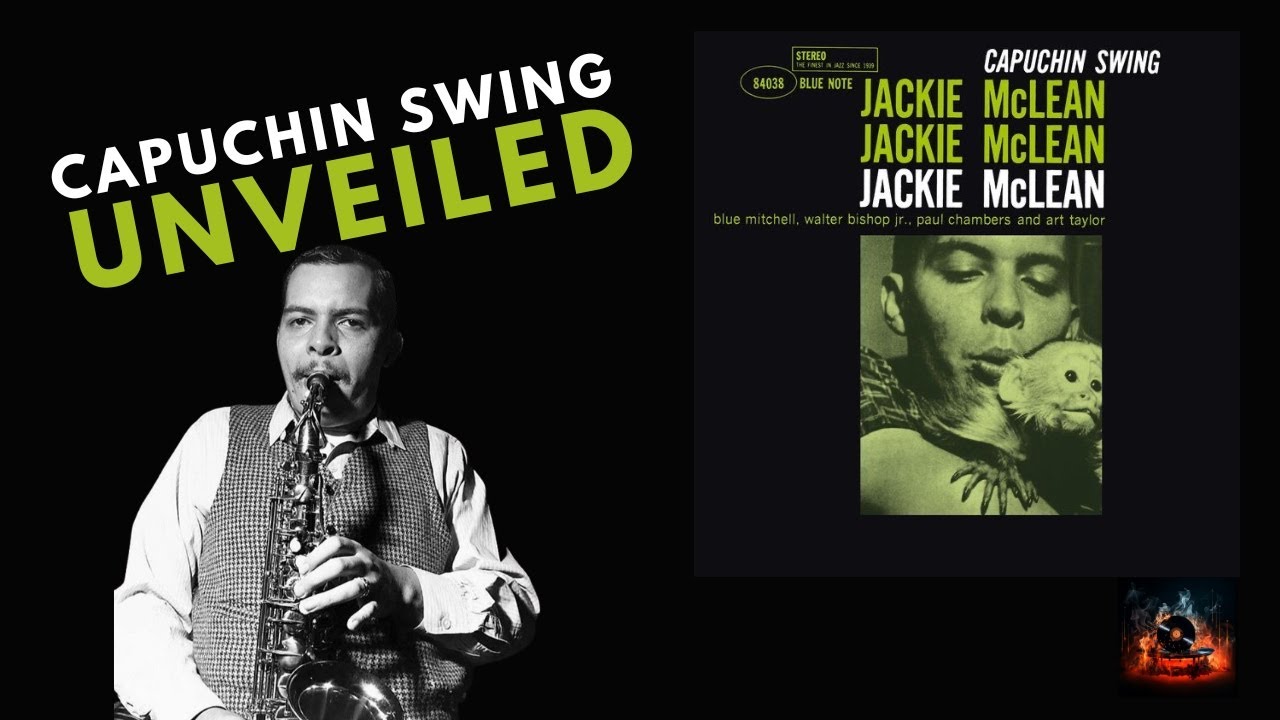 🎷 Inside Capuchin Swing: Jackie McLean's 1960 Gem 🎷 - YouTube