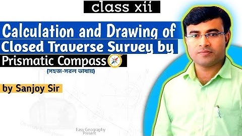 Calculation and Drawing of Closed Traverse Survey by Prismatic Compass