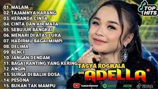 TANPA IKLAN ~ TASYA ROSMALA ~ MALAM - TAJAMNYA KARANG - OM ADELLA FULL ALBUM TERBARU 2025