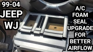 How to fix Weak Airflow- Foam seal upgrade for better A/C airflow in a 1999-2004 Jeep Grand Cherokee
