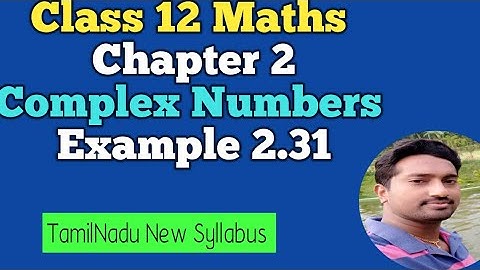 12th Maths | Example 2.31 | Chapter 2 | Complex numbers | Vincent Maths |