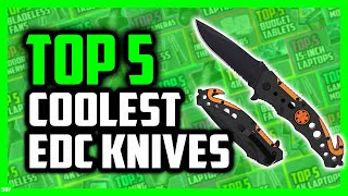 Top 5 Coolest EDC Knives You Can Find On Amazon