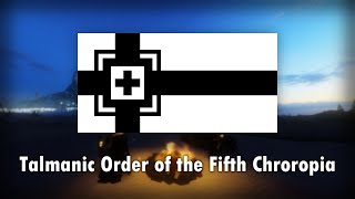 Anthem of the Talmanic Order of the Fifth Chroropia