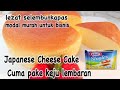 Japanese CheeseCake Gampang Dan Ekonomis |Enak Banget
