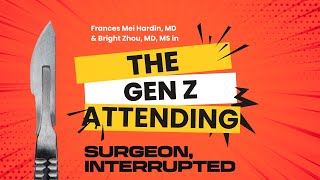 The Gen Z Attending Has Entered the Chat: Ego, Labor, and What Comes After the Old Guard