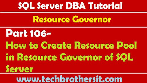 SQL Server DBA Tutorial 106-How to Create Resource Pool in Resource Governor of SQL Server