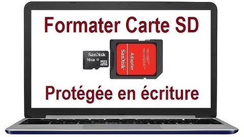 Comment Formater une Carte SD protégée en écriture