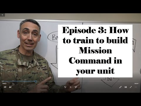 Mission Command Episode #3: How to Train to build Mission Command in your unit