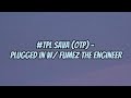 Tpl sava otp  plugged in w fumez the engineer lyrics