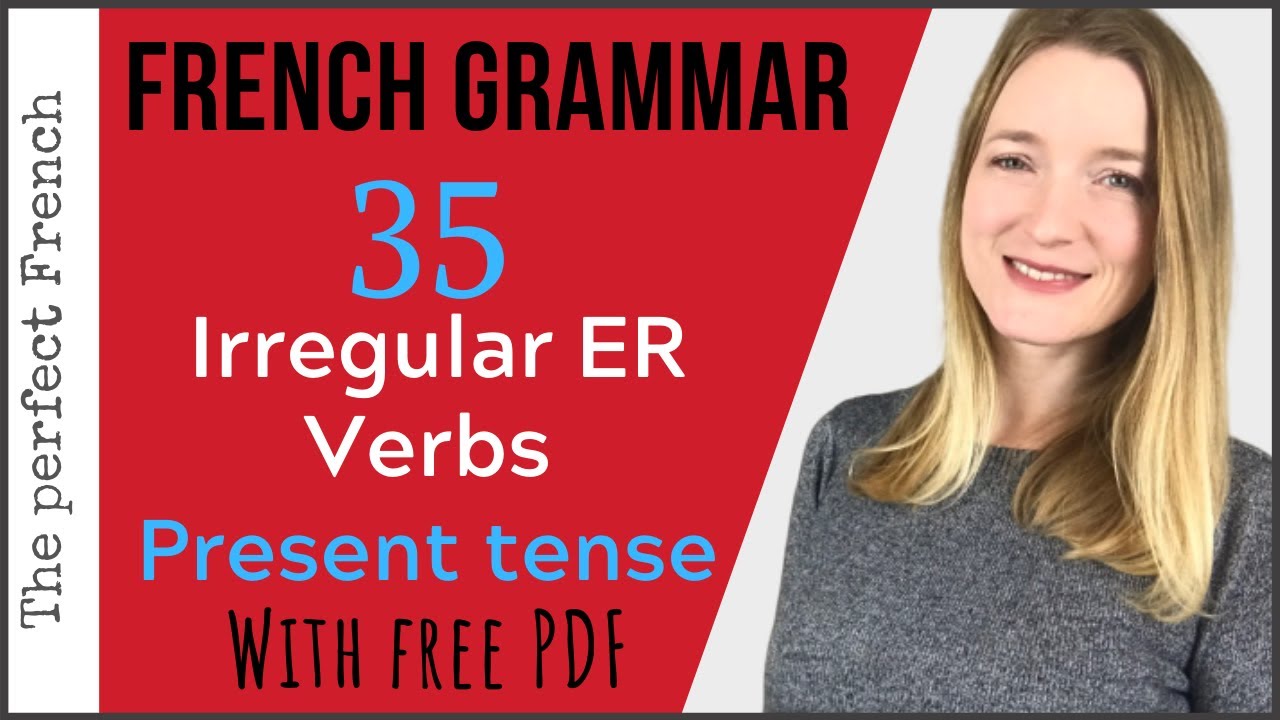 35-irregular-french-verbs-ending-in-er-with-free-pdf-present-tense-french-grammar-for