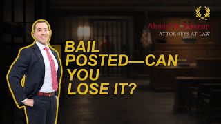 Bail Posted—Can You Lose It?