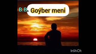 Aydayozin Goyber meni Lyric wideo wWw.Mukamlar.Com