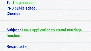 Leave application for attending marriage function from a parent , leave letter for school ,