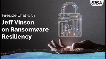 Fireside Chat with Jeff on Ransomware Resiliency