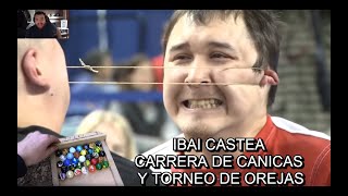 IBAI CASTEA UNA CARRERA DE CANICAS Y UN TORNEO DE OREJAS