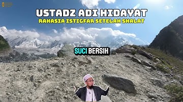 Ustadz Adi Hidayat - Rahasia Istigfar Setelah Shalat #ustadzadihidayat