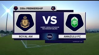 Royal Am Vs Amazulu Fc Highlight  Dstv Premiership