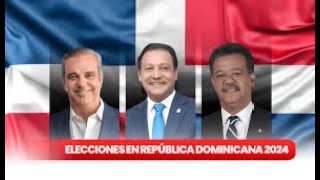 Elecciones de Republica Dominicana 2024