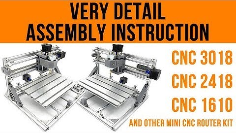 CNC 3018 Assembly Instructions   Step by Step on How to Assemble Mini CNC 3018/2418/1610 rounter kit