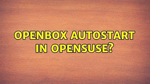 OpenBox autostart in OpenSUSE?