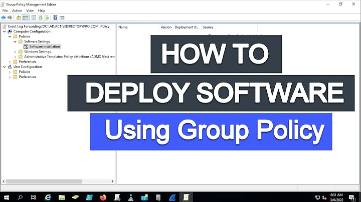 Deploy Software Using Group Policy