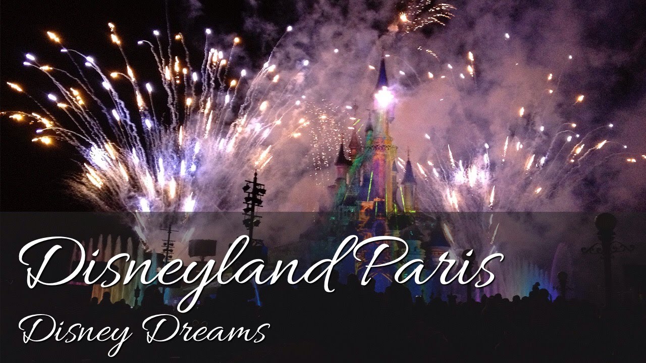 Disney Dreams - Full Show - Disneyland Paris, France (HD)