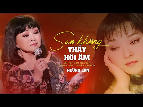 Sao Chưa Thấy Hồi Âm - Danh Ca Hương Lan | Tiếng Hát Làm Người Nghe Mê Mẩn