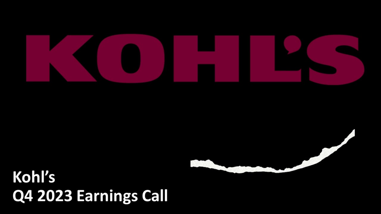 Kohl’s (NYSE: KSS) - Q4 2023 Earnings Call