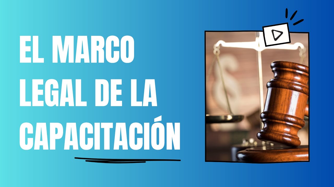 el-marco-legal-de-la-capacitaci-n-youtube
