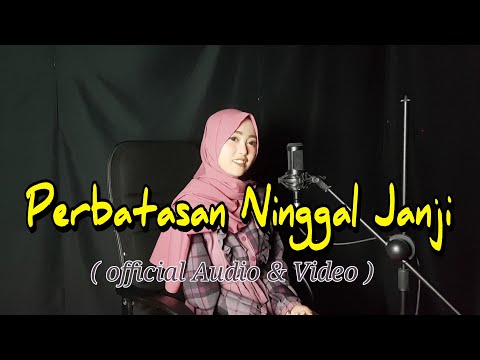 Video Perbatasan Ninggal Janji