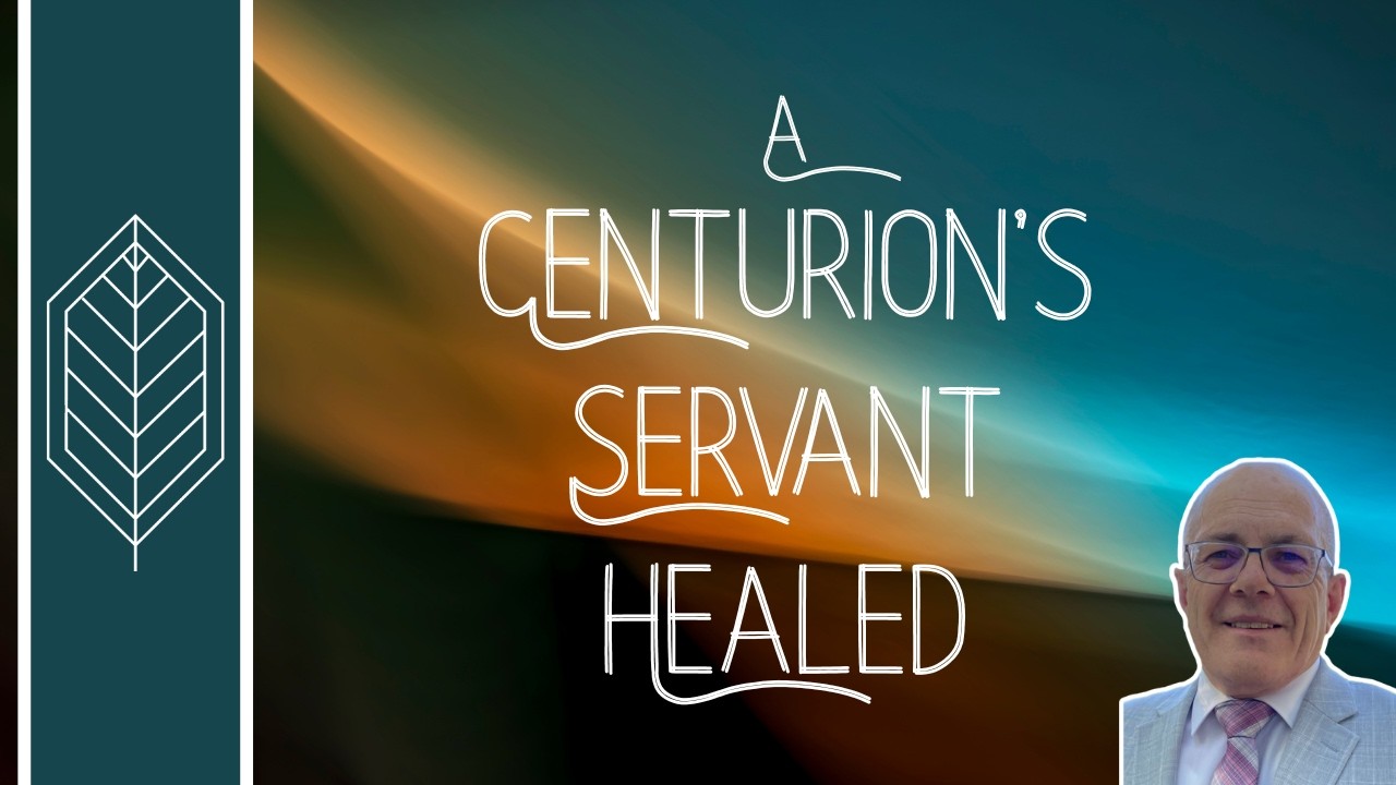 A Centurion's Servant Healed