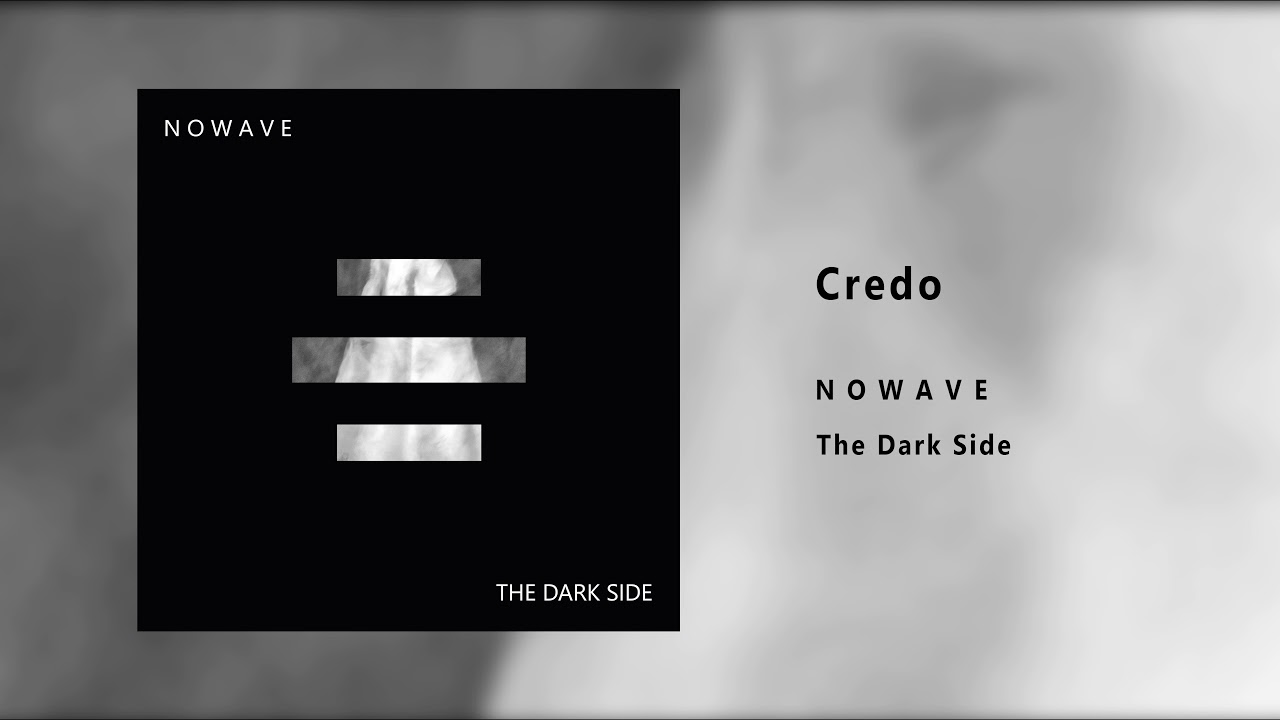 Watch N O W A V E - Credo on YouTube Watch N O W A V E - Credo on YouTube