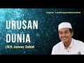 Urusan dunia   kh  anwar zahid