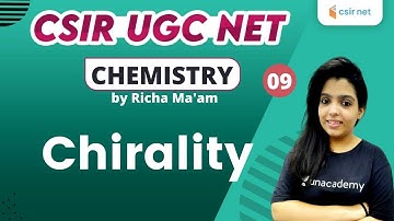 11:00 AM - CSIR UGC NET 2020 | Chemistry by Richa Pareek | Chirality