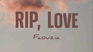 Faouzia - RIP, Love (Lirik+Terjemahan) ~man down man down