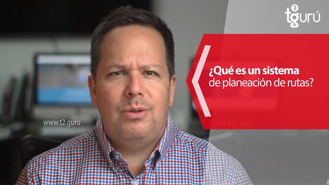 Capítulo 1.1 ¿Qué es un sistema de planeación de rutas? | Logística de última milla