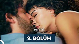 Yüz Yıllık Mucize 9. Bölüm