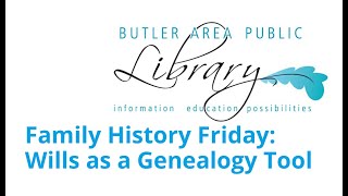 Family History Fridays: Wills as a Genealogy Tool