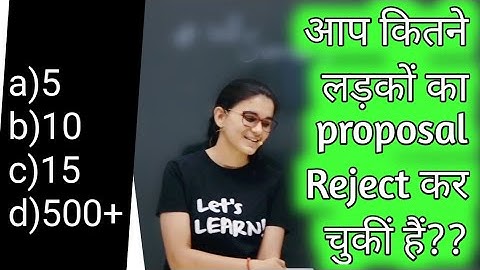 Number of rejected proposal by Himanshi Singh || funny QNA