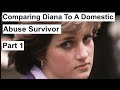 Comparing Lady Diana To A Domestic Abuse Survivor, Part 1