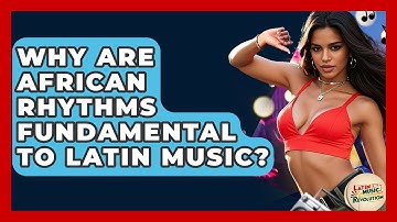 Why Are African Rhythms Fundamental To Latin Music? - Latin Music Revolution