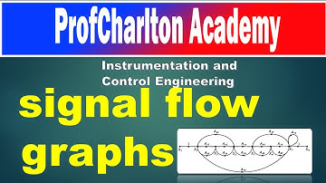 Instrumentation and Control Engineering: SIGNAL FLOW GRAPHS