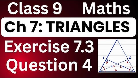 Class 9 Maths Chapter 7 Triangles Exercise 7.3 Question 4 NCERT Solution | By JP Sir