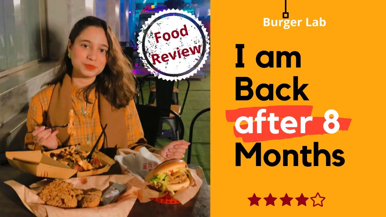 I Am Back After 8 Months Burger Lab Food Review PSL Food Deals
